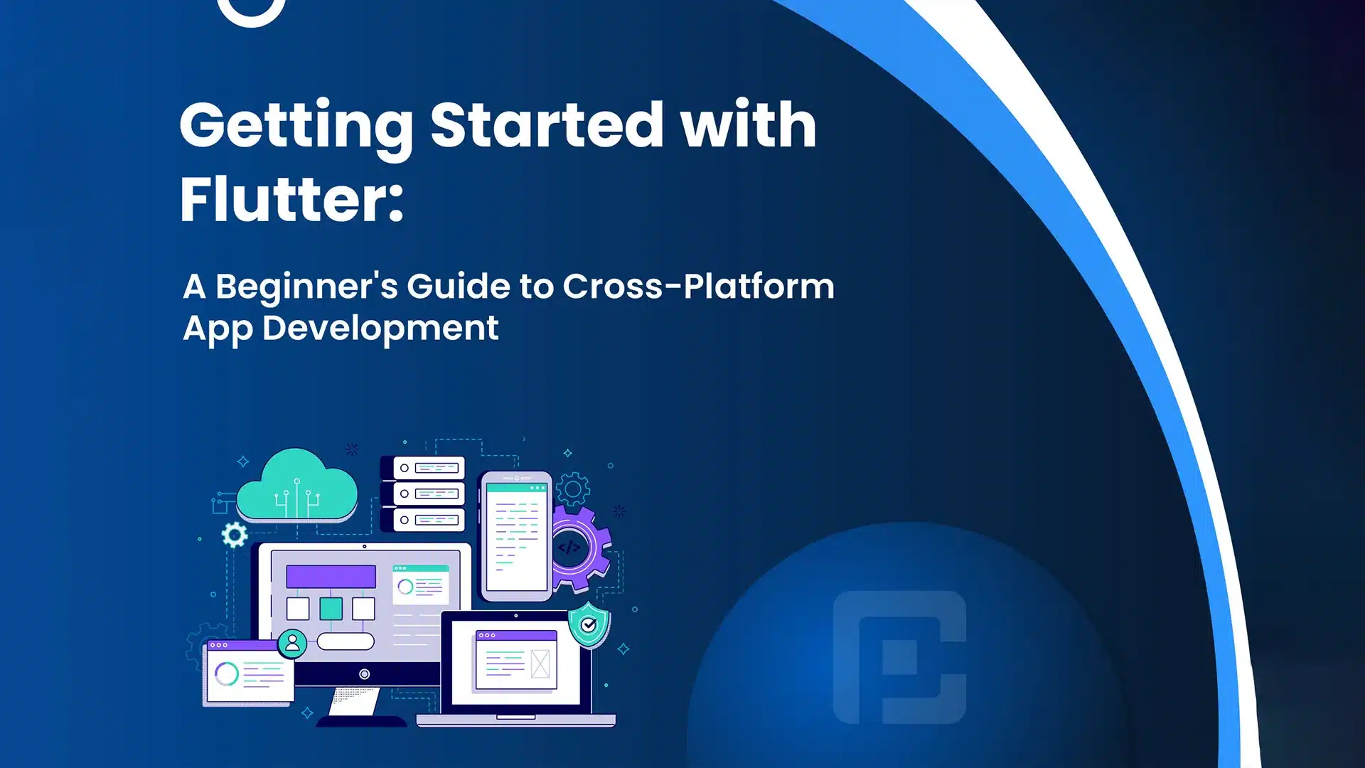 Flutter for Beginners: Cross-Platform App Development Guide