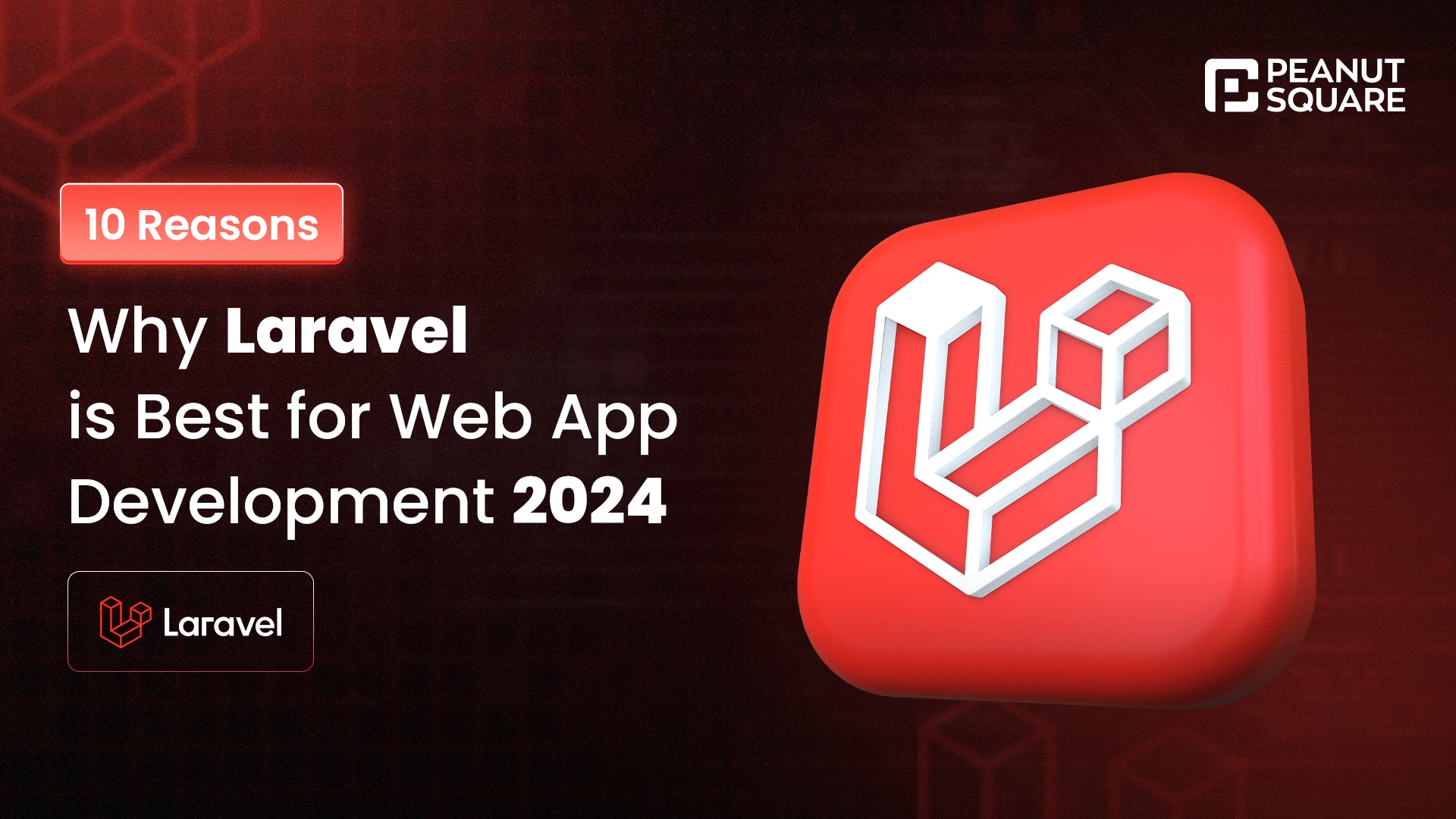 10 Reasons Why Laravel is Best for Web App Development 2024