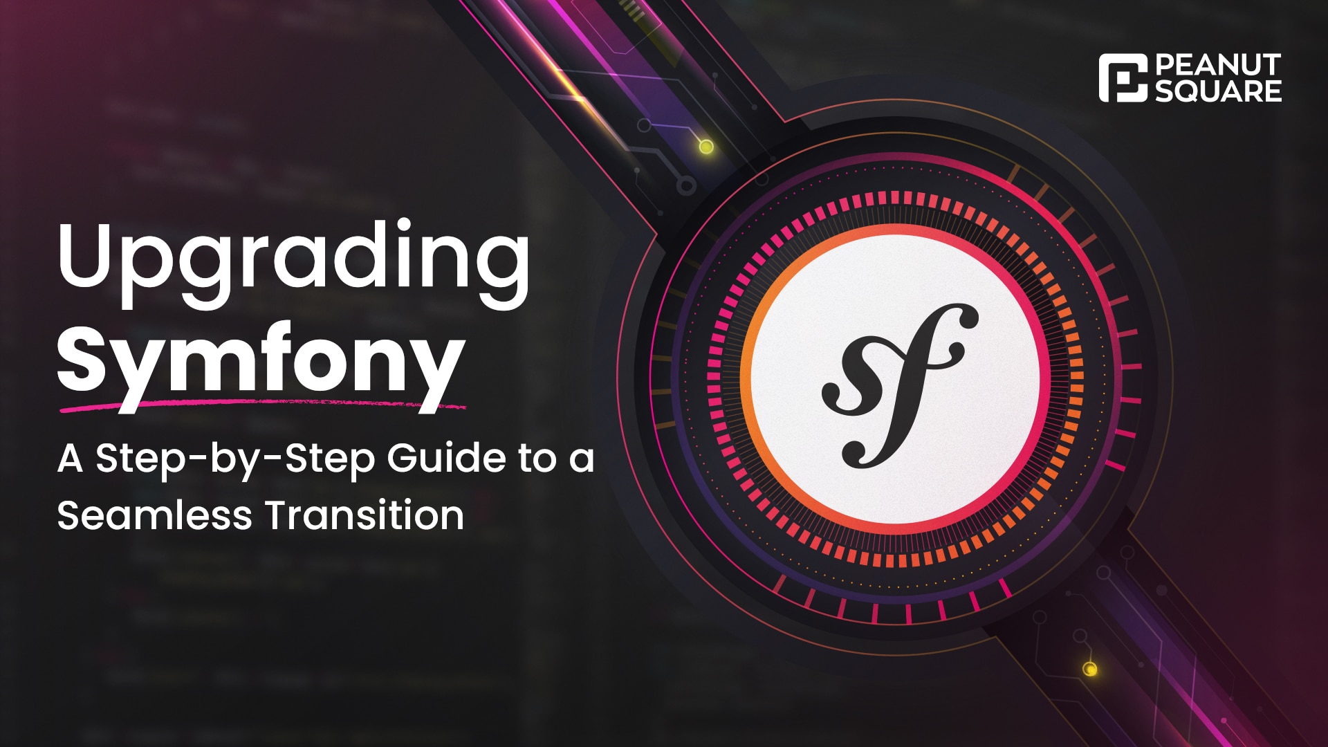 Upgrading Symfony- A Step-by-Step Guide to a Seamless Transition