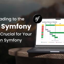 Why Upgrading to the Latest Symfony Version is Crucial for Your Application Symfony